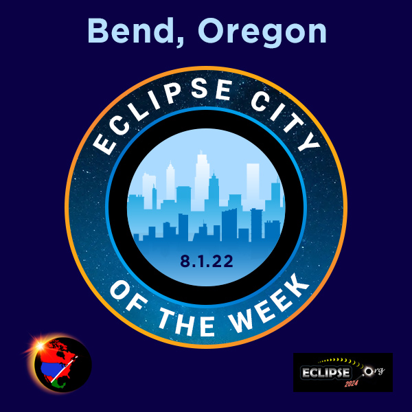 Bend 2023 eclipse city of the week