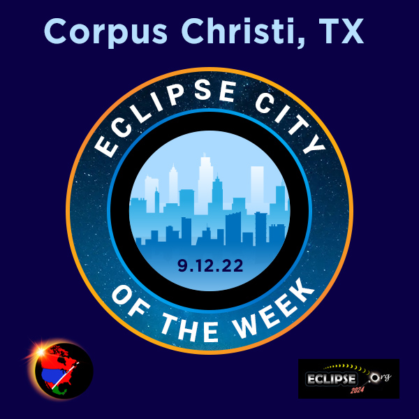 Corpus Christi 2023 eclipse city of the week