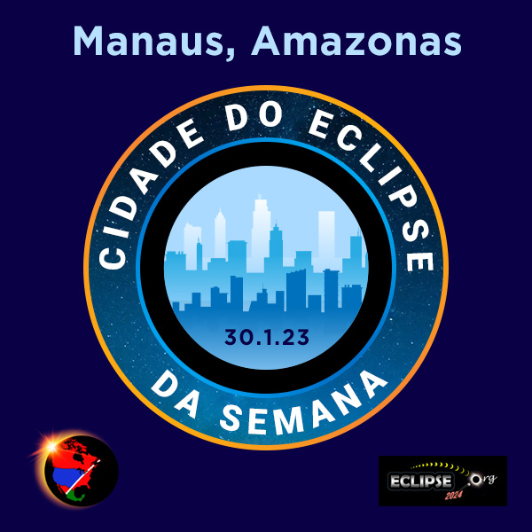 Manaus, Amazonas cidade da semana do eclipse de 2023